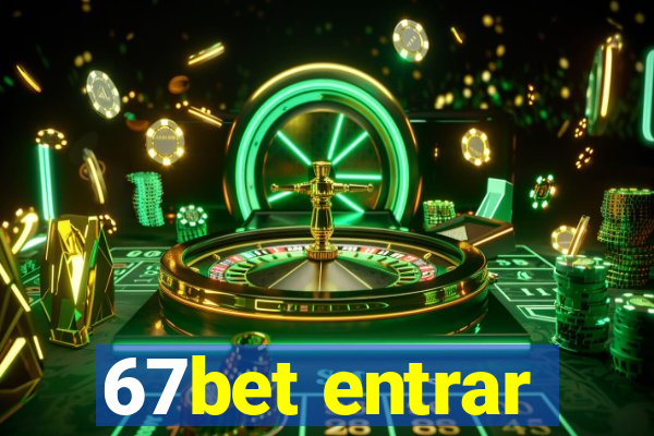 67bet entrar